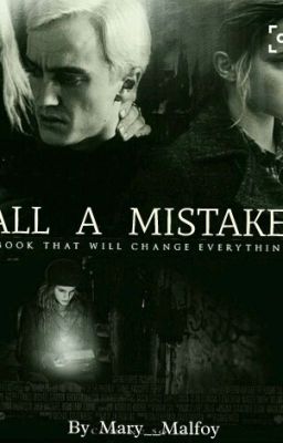 All a mistake   •Dramione•   