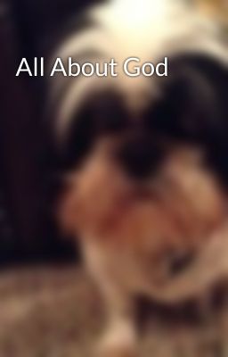 All About God