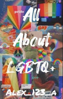 All About LGBTQ+