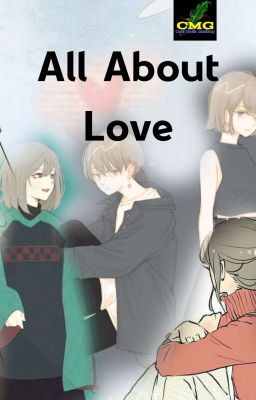 All About Love {END✓} - TELAH TERBIT