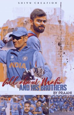 All About Mahi and his Brothers