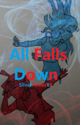 All Falls Down (A Pokemon AU) (JP/JBL)