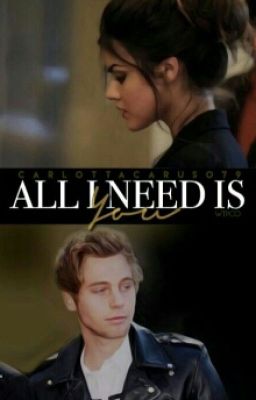 All I need is you 