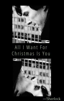 All I Want for Christmas - Johnlock