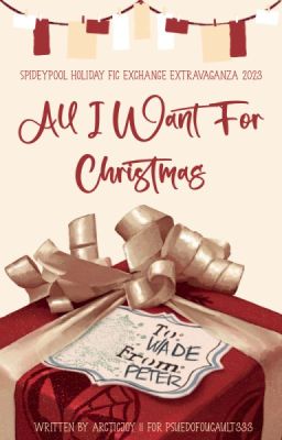 All I Want For Christmas (Spideypool Oneshot)