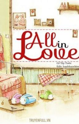 All in love - Cố Tây Cước