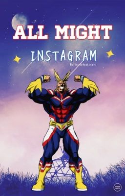 👊All Might Instagram👊