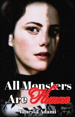 All Monsters Are Human