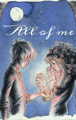 All Of Me _ Dramione