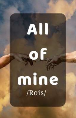 All of mine (ReoIsa)