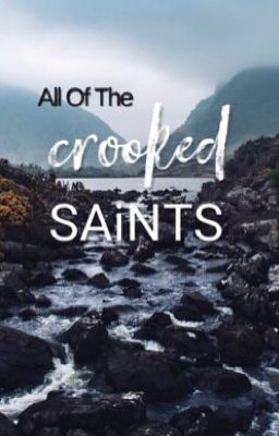 All Of The Crooked Saints