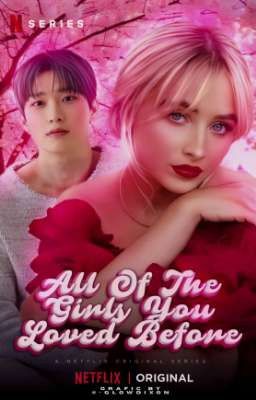 all of the girls you loved before ★ min ho