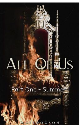 All Of Us - Part 1: Summer