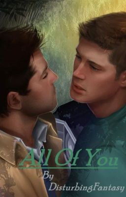 All Of You - A Destiel High School Story (Deutsch)