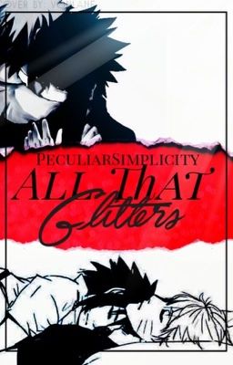 All That Glitters ||NaruSasu|| ✔️