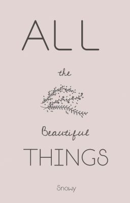 All The Beautiful Things