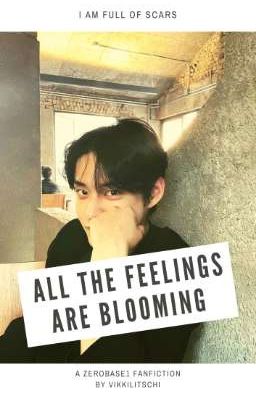 all the feelings are blooming