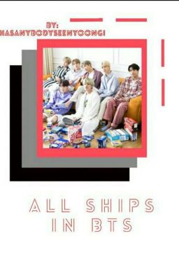 All the ships in bts.