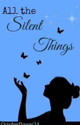 All the Silent Things