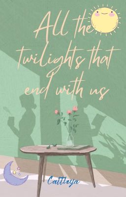 All The Twilights that End with Us