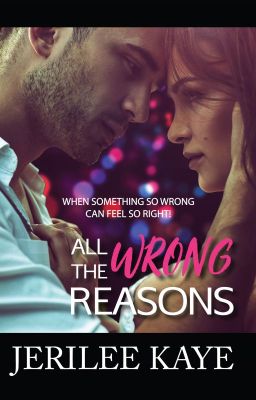 All the Wrong Reasons