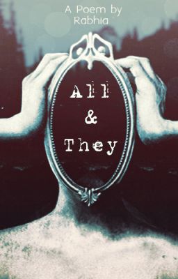 All & They (Poem)