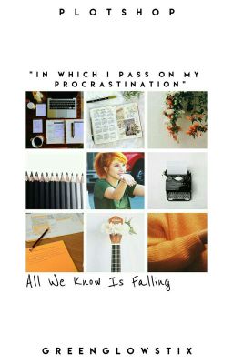 All We Know Is Falling  [Plot Shop]