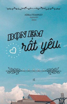 [AllBin/TPST] Bọn Em Rất Yêu