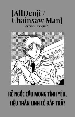 [AllDenji / Chainsaw Man] Tổng Hợp