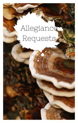 •Allegiance Requests•