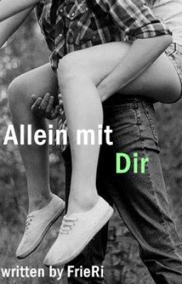 Allein mit Dir