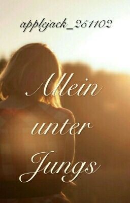 Allein Unter Jungs #Wattys2017