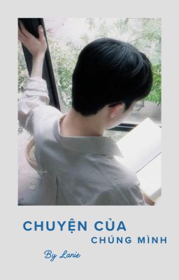 [AllFaker | Oneshort Series] Chuyện Của Chúng Mình