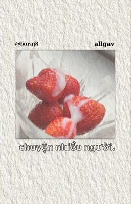 [allgav] chuyện nhiều người.