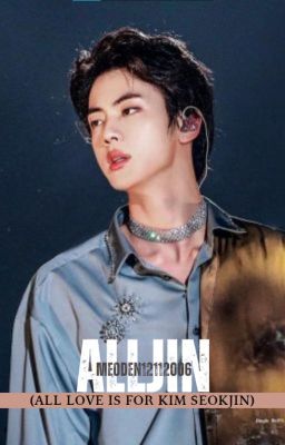 Alljin (all love is for Kim Seokjin)