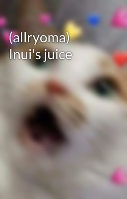 (allryoma) Inui's juice