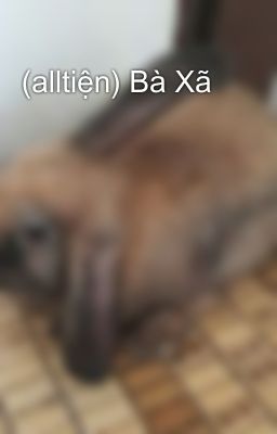 (alltiện) Bà Xã