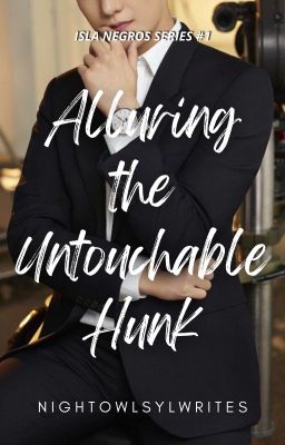 Alluring the Untouchable Hunk