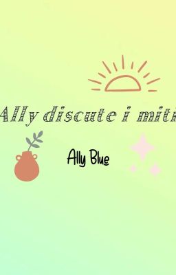 Ally discute i miti