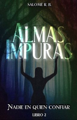 Almas Impuras | 2  [¡PRÓXIMAMENTE!]