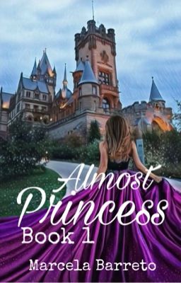 Almost Princess || Book 1