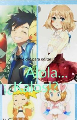 Alola..¡¿Kalos!?