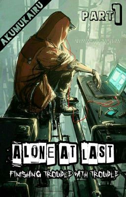 Alone at Last: Finishing Trouble with Trouble (Book 1)