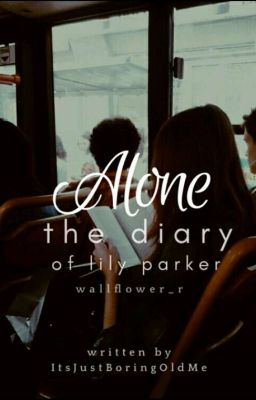 Alone, The diary of lily Parker