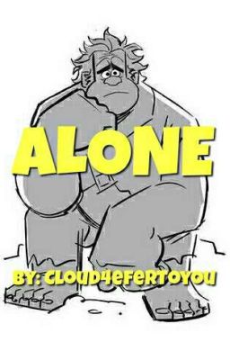 ALONE (Wifi Ralph)//Cancelada//