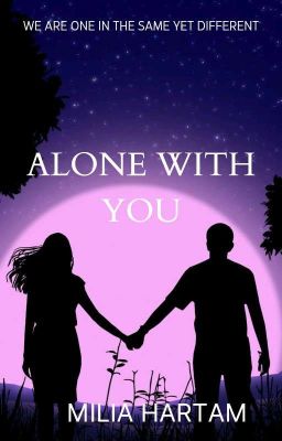 ALONE WITH YOU