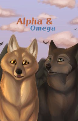 Alpha and Omega: But It's Actually a Good Story This Time