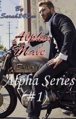 Alpha Male : Damon [Alpha Series 1] {Completed}