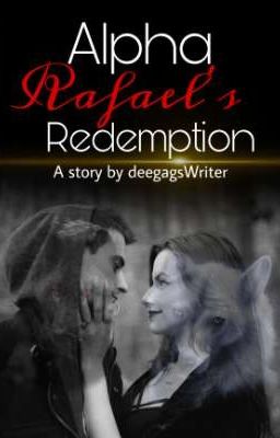 Alpha Rafael's Redemption