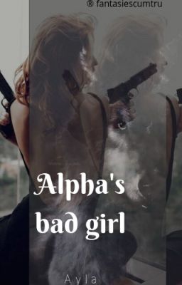 Alphas Bad Girl